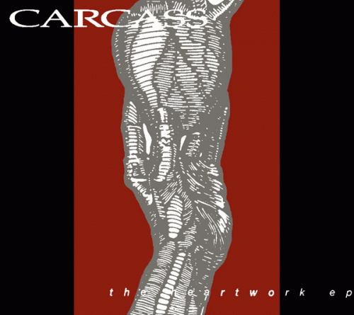 Carcass : The Heartwork (EP)